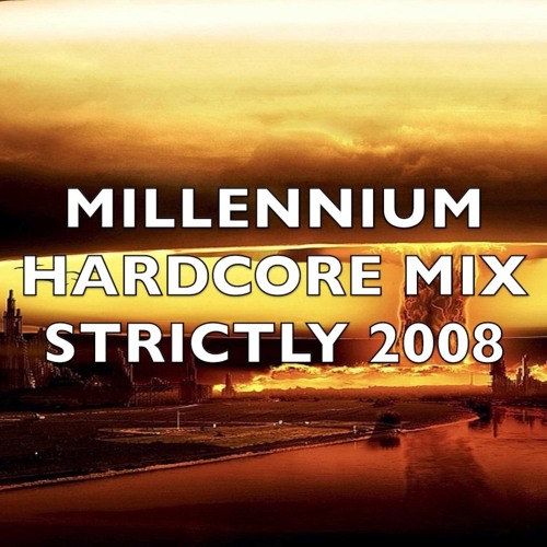 Millennium Hardcore | Strictly 2008 | Mix 250