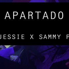 JESSIE - APARTADO (FEAT. SAMMY P)