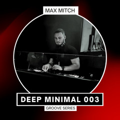 Deep Minimal [GROOVE 003]
