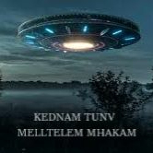 Kednam Tunv Melltelem Mhakam
