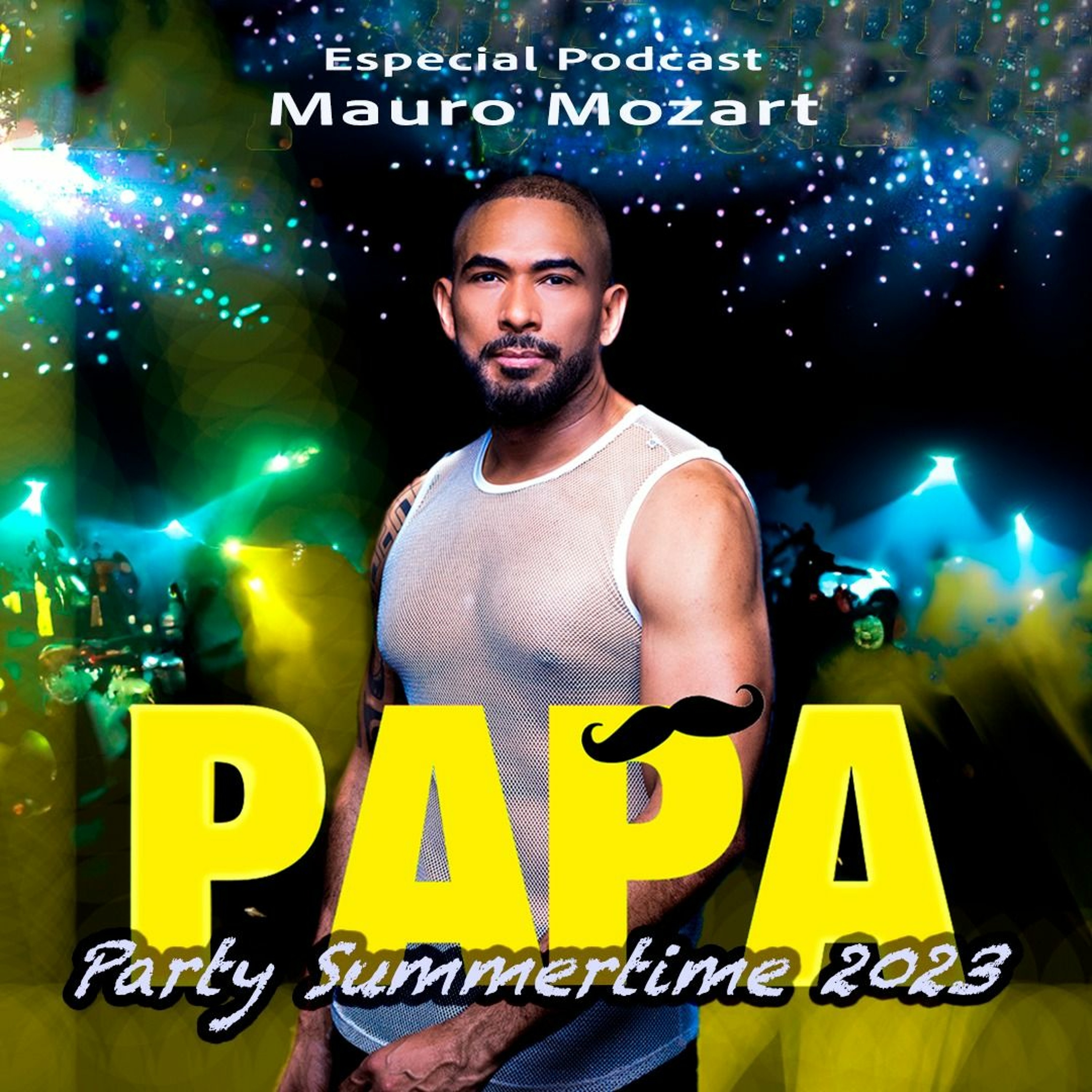 PAPA PARTY - TORREMOLINOS -  SPAIN - SPECIAL PODCAST 2023 - MAURO MOZART.mp3 - episode artwork