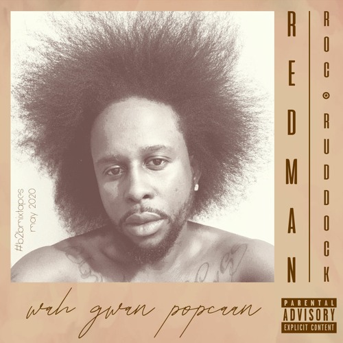 WAH GWAN POPCAAN VOL. 2 by REDMAN & ROC RUDDOCK (MIXTAPE)