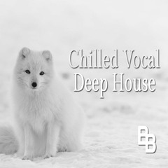 Chilled Vocal Deep House Mix 2021