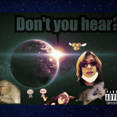 Don't you hear?