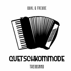 QUAL & FREUDE - Quetschkommode (Original Mix)