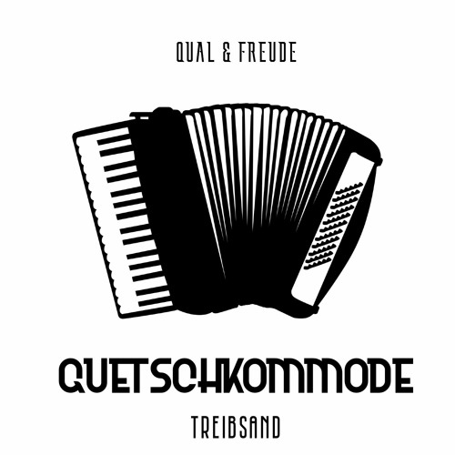 QUAL & FREUDE - Quetschkommode (Original Mix)