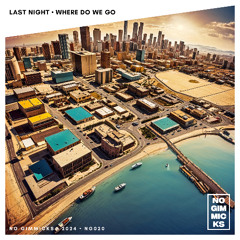 Last Night - Where do we go