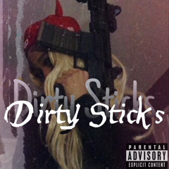Dirty Sticks (Feat. Lil Ricky)