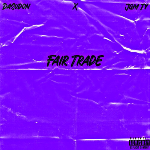 Fair Trade-Don Tzz x jgm Ty