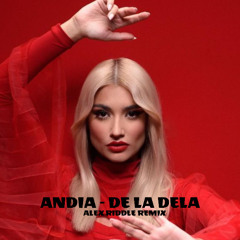 Andia - De la Dela (Alex Riddle EXTENDED)