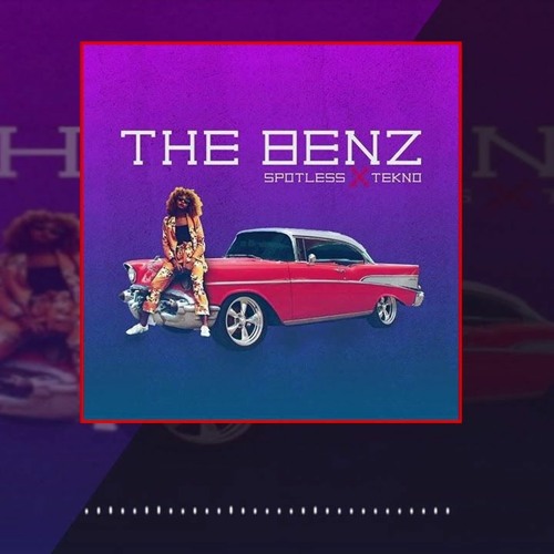 spotless ft tekno the benz
