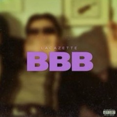 LACAZETTE - BBB