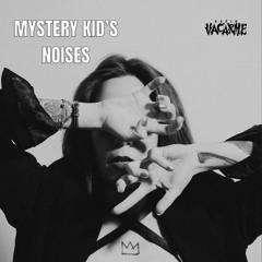MYSTERY KID'S NOISES - 29/06/24