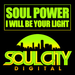 Soul Power-I Will Be Your Light(Original Mix)