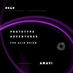 Prototype Adventures 040: Amavi