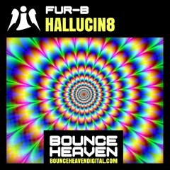 Fur - B - Hallucin8 - BounceHeaven.co.uk