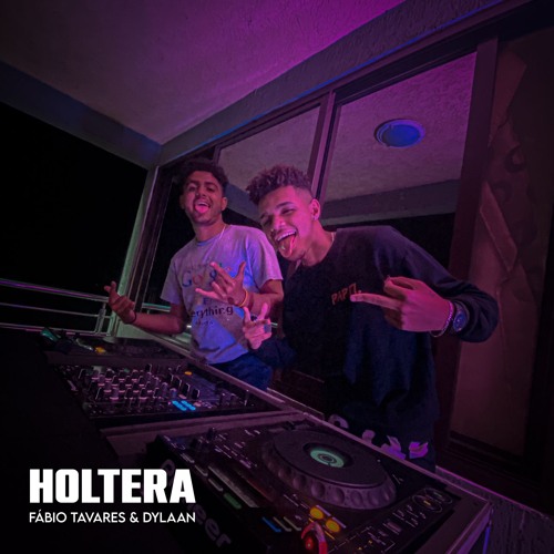 Fábio Tavares & Dylaan - HOLTERA