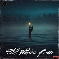 Still Waters Burn