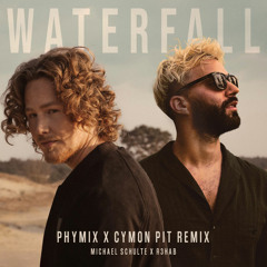 Waterfall (PHYMIX x CYMON PIT Remix) - FREE DOWNLOAD