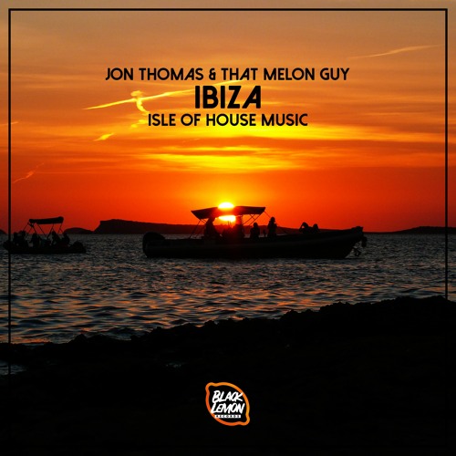 Jon Thomas Ft. That Melon Guy - Ibiza (Pedro Delamigo Remix) Original Mix