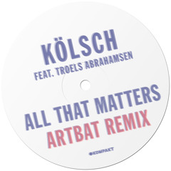 Kölsch - All That Matters