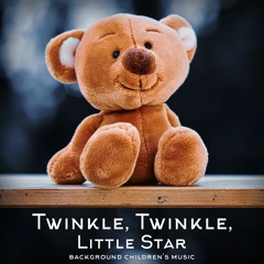 Twinkle, Twinkle, Little Star. Background Children's Music For Video