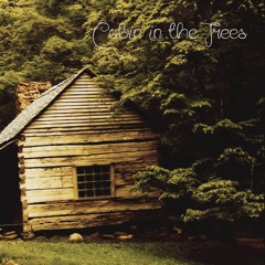 Cabin in the Trees