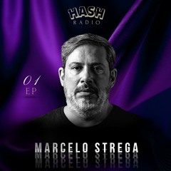 EP #01 - Marcelo Strega • RADIO HASH · 2025