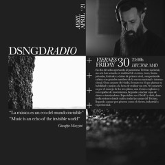 DSNGDRadio 032 - Hector Mad
