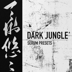 Dark Jungle - Serum Presets