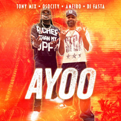 OSOCITY X TONYMIX X DJ FASTA X AMEIRO - AYO!