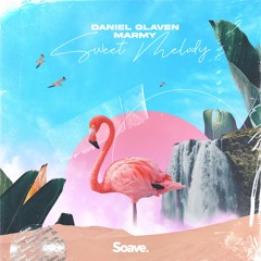 Daniel Glaven & Marmy - Sweet Melody