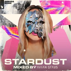 Stardust (Mixed By AVIAN GRAYS)