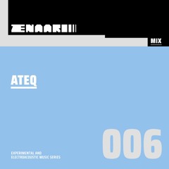 Zenaari Mix 006 - Ateq