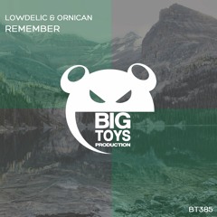 Lowdelic & Ornican - Remember (Extended Mix)