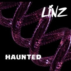 LINZ - HAUNTED [FREE DOWNLOAD]