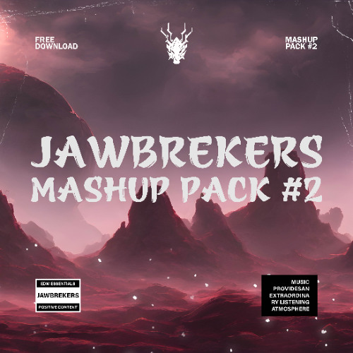 JAWBREAKERS MASHUP PACK 2025 #2 - FREE DOWNLOAD
