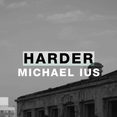 Harder Podcast #017 - Michael Ius