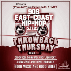 AL3: Throwback Thursday Lunch Mix 5.11.23 90s East Coast Hip-Hop
