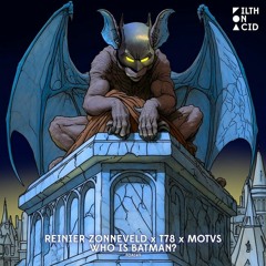 Reinier Zonneveld, T78, MOTVS - Who Is Batman?