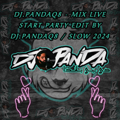 DJ.PANDAQ8 - MIX LIVE START PARTY -  EDIT BY DJ.PANDAQ8