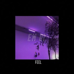 Em Ơi- FEEL