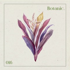 Botanic Podcast - 016 - Gus Bonani