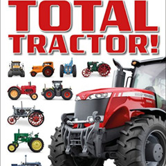 VIEW EPUB 🗸 Total Tractor! by  DK Publishing PDF EBOOK EPUB KINDLE