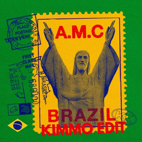 A.M.C - Brazil (KIMMO Edit) [FREE DOWNLOAD]