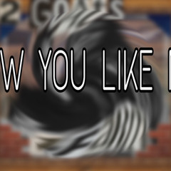 HOW YOU LIKE ME (Prod. By ISM Beats)
