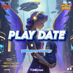 TONEDAM - PLAY DATE ( ONEDREE X YAHO RNT ) #BOYCALL369 #CIBAY