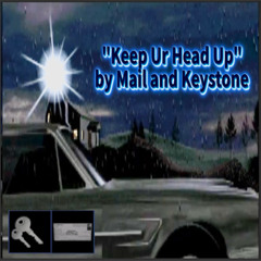 Keep Ur Head Up ft. Keystone