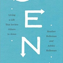 ( JBDqY ) Sent: Living a Life That Invites Others to Jesus by  Heather Holleman &  Ashley Holleman (