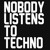 Artwork for Nobody Listens To Techno (Eminem - Without Me Ruben's Interpretation)